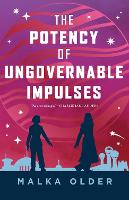 The Potency of Ungovernable Impulses
