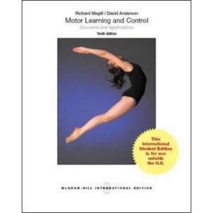 Motor Learning and Control: Concepts and Applications (Int'l Ed)