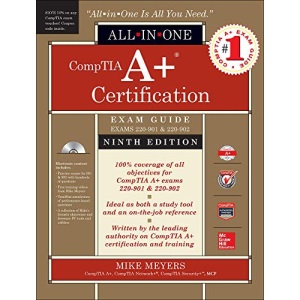 CompTIA A+ Certification All-in-One Exam Guide, Ninth Edition (Exams 220-901 & 220-902)