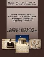 Harry Schackman Et Al. V. California. U.S. Supreme Court Transcript of Record with Supporting Pleadings