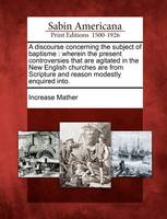 A Discourse Concerning the Subject of Baptisme