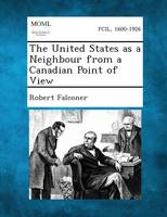 The United States as a Neighbour from a Canadian Point of View