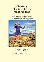 Chi Gung Ancient Art for Modern Times