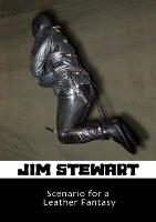 Scenario for a Leather Fantasy