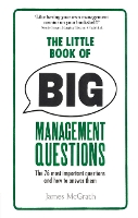 Little Book of Big Management Questions, The