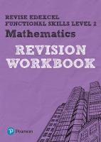 Pearson REVISE Edexcel Functional Skills Maths Level 2 Workbook