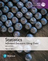 Statistics: Informed Decisions Using Data, Global Edition