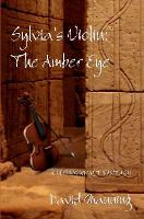 Sylvia's Violin: The Amber Eye