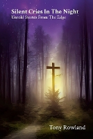 Silent Cries In The Night Untold Stories From The Edge