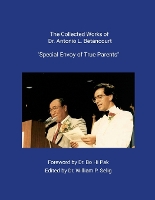 The Collected Works of Dr. Antonio L. Betancourt: Special Envoy of True Parents