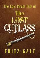 The Lost Cutlass: an Epic Pirate Tale