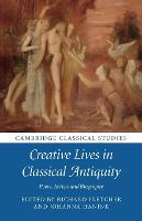 Creative Lives in Classical Antiquity