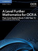 A Level Further Mathematics for OCR A Pure Core Student Book 1 (AS/Year 1)