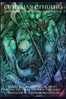 Cumbrian Cthulhu Complete Short Stories Volumes 1-4