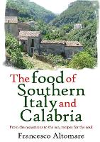 The Food of Southern Italy and Calabria