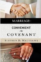 Marriage: Convenient or Covenant