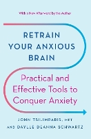 Retrain Your Anxious Brain