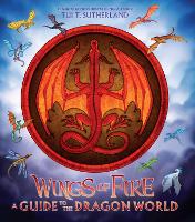 Wings of Fire: A Guide to the Dragon World