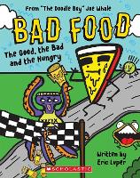 The Good, the Bad and the Hungry (Bad Food 2)