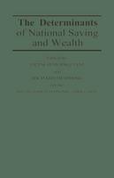The Determinants of National Saving and Wealth