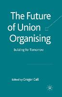 The Future of Union Organising
