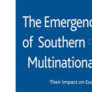 The Emergence of Southern Multinationals