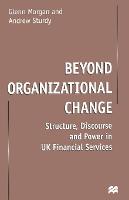 Beyond Organizational Change