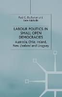 Labour Politics in Small Open Democracies
