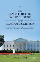 The Race for the White House from Reagan to Clinton