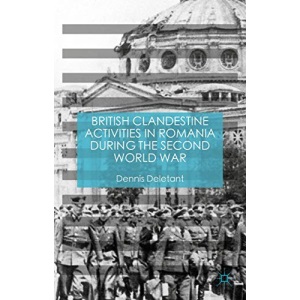 British Clandestine Activities in Romania during the Second World War