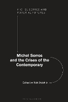 Michel Serres and the Crises of the Contemporary
