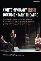 Contemporary Irish Documentary Theatre