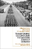 Transforming Occupation in the Western Zones of Germany