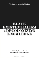 Black Existentialism and Decolonizing Knowledge