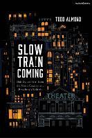 Slow Train Coming: Bob Dylan’s Girl from the North Country and Broadway's Rebirth