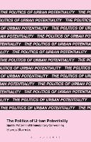 The Politics of Urban Potentiality