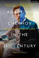 Adapting Chekhov in the 21st Century