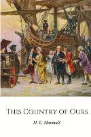This Country of Ours: the Story of the United States