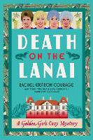 Death on the Lanai: A Golden Girls Cozy Mystery (Golden Girls Cozy Mystery Series)