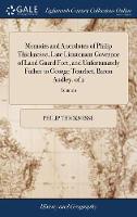 Memoirs and Anecdotes of Philip Thicknesse, Late Lieutenant Governor of Land Guard Fort, and Unfortunately Father to George Touchet, Baron Audley. of 2; Volume 2