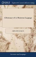 A Dictionary of the Hindostan Language