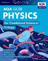 Oxford Smart AQA GCSE Sciences: Physics for Combined Science (Trilogy) Student Book