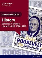 OxfordAQA International GCSE History (9245): Studies in Change: Life in the USA, 1920-1968 Student Book