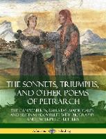 The Sonnets, Triumphs, and Other Poems of Petrarch