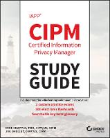 IAPP CIPM Certified Information Privacy Manager Study Guide