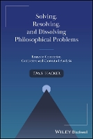 Solving, Resolving, and Dissolving Philosophical Problems