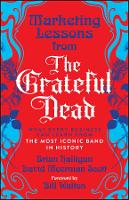 Marketing Lessons from the Grateful Dead
