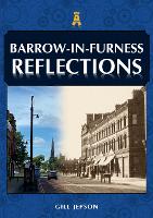 Barrow-in-Furness Reflections
