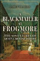 A Blackmailer at Frogmore