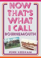 Now That's What I Call Bournemouth